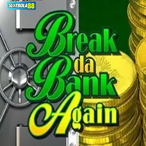 Break Da Bank s2