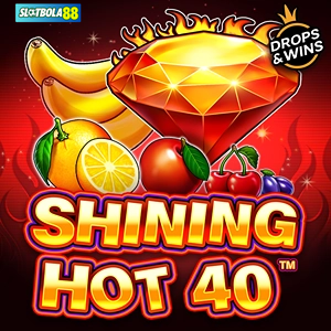 Shining Hot 40